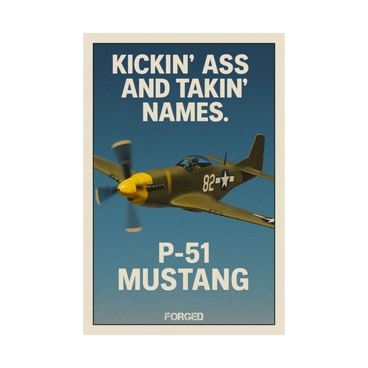 P-51 Mustang Poster - "KICKIN' ASS AND TAKIN' NAMES."