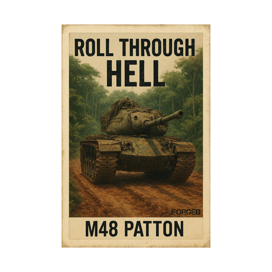 M48 Patton Poster - "ROLL THROUGH HELL."