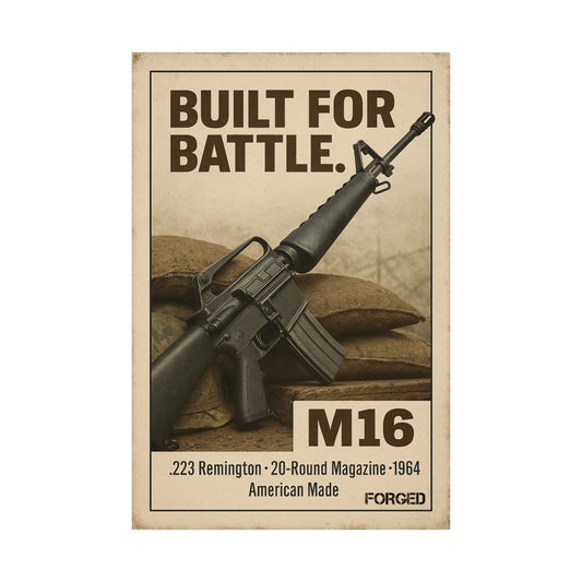 M16 Poster - "BUILT FOR BATTLE."